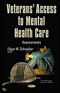 Veterans?Access to Mental Health Care (Hardcover)
