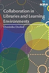Collaboration in Libraries and Learning Environments (Hardcover)