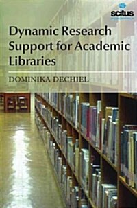 Dynamic Research Support for Academic Libraries? (Hardcover)