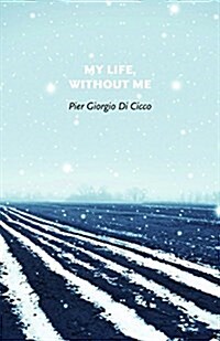 My Life, Without Me (Paperback)