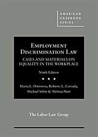 Employment Discrimination Law, Cases and Materials on Equality in the Workplace (Hardcover, 9th, New)