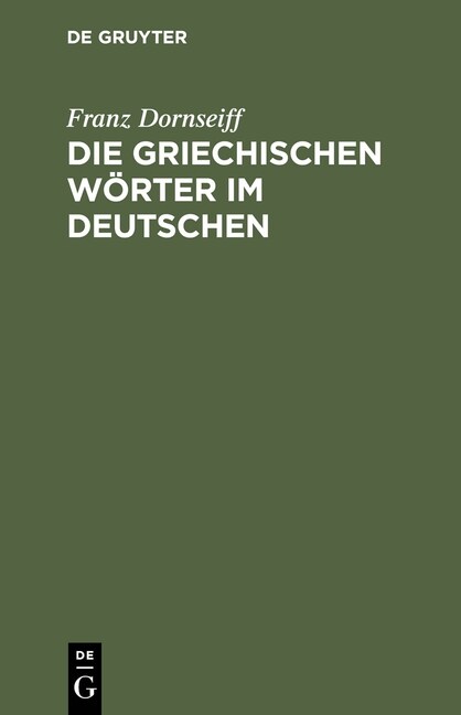 Die griechischen W?ter im Deutschen (Hardcover, Reprint 2016)