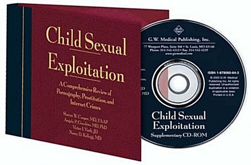 Medical, Legal, and Social Science Aspects of Child Sexual Exploitation (CD-ROM, Supplement)