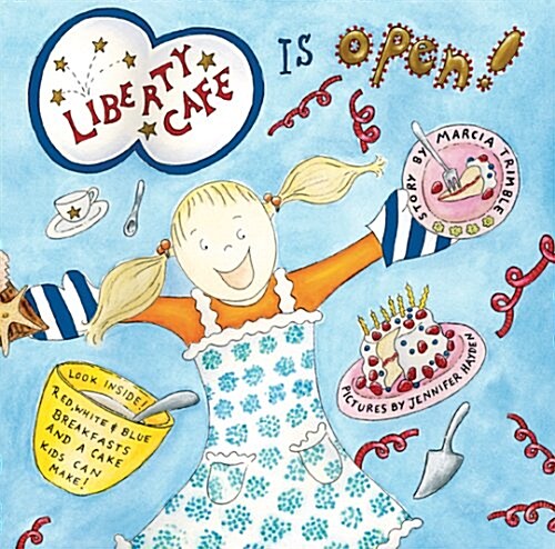 Liberty Cafe Is Open! (Hardcover, 1st)