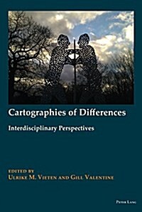 Cartographies of Differences: Interdisciplinary Perspectives (Hardcover)