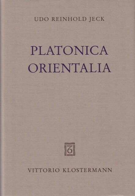 Platonica Orientalia: Aufdeckung Einer Philosophischen Tradition (Hardcover)