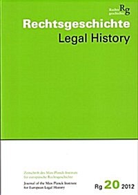 Rechtsgeschichte. Zeitschrift Des Max Planck-Instituts Fur Europaische Rechtsgeschichte / Rechtsgeschichte. Legal History (RG): Zeitschrift Des Max-Pl (Paperback)