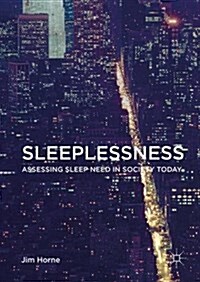 [중고] Sleeplessness: Assessing Sleep Need in Society Today (Hardcover, 2016)
