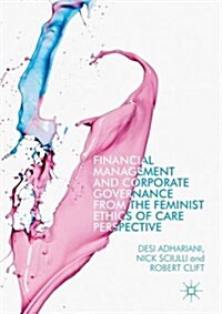 Financial Management and Corporate Governance from the Feminist Ethics of Care Perspective (Hardcover)