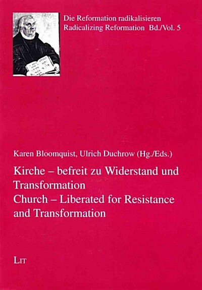Church - Liberated for Resistance and Transformation. Kirche - Befreit Zu Widerstand Und Transformation, 5 (Paperback)