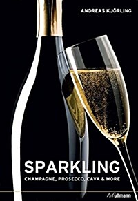 Sparkling: Champagne, Prosecco, Cava & More (Hardcover)