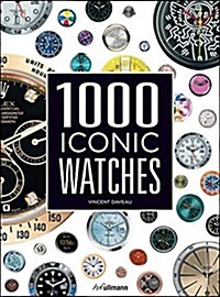 1000 Iconic Watches: A Comprehensive Guide (Hardcover)