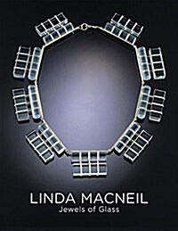 Linda MacNeil: Jewels of Glass (Hardcover)