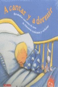 A Cantar Y a Dormir: Entra?bles Canciones de Cuna de Diferentes Tradicionaes Y Culturas (Hardcover)