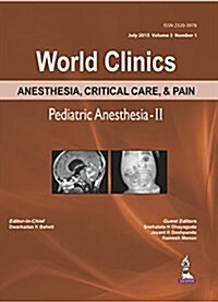 World Clinics Anesthesia, Critical Care & Pain: Pediatric Anesthesia-II: Volume 3, Number 1 (Hardcover)