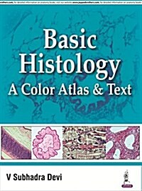 Basic Histology: A Color Atlas & Text (Paperback)