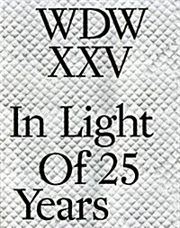 Wdwxxv: In Light of 25 Years (Paperback)