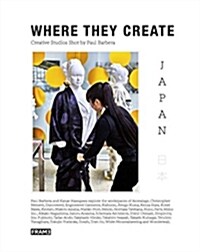 Where They Create Japan: Creative Spaces Shot by Paul Barbera (Paperback)