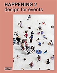 Happening 2: Design for Events (Hardcover)