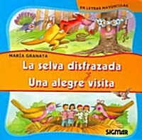 La selva disfrazada y una alegre visita / The Unmasked Forest and a Happy Visit (Paperback)