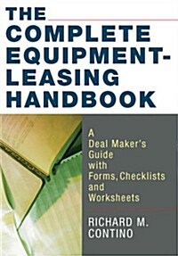 The Complete Equipment-Leasing Handbook (Hardcover, CD-ROM)