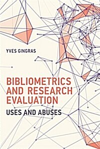 Bibliometrics and Research Evaluation: Uses and Abuses (Hardcover)