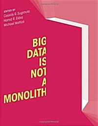 Big Data is Not a Monolith (Paperback)