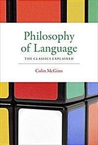 Philosophy of Language: The Classics Explained (Paperback)