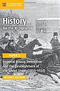 Imperial Russia, Revolution and the Establishment of the Soviet Union (1855-1924) (Paperback, 2 Revised edition)