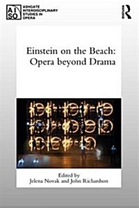 Einstein on the Beach: Opera beyond Drama (Hardcover)