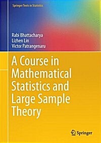 A Course in Mathematical Statistics and Large Sample Theory (Hardcover)