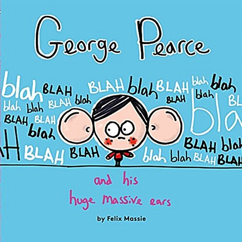 George Pearce and His Huge Massive Ears (Paperback)