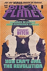 Bitch Planet Volume 2: President Bitch (Paperback)