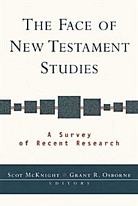 The Face of New Testament Studies : A Survey of Recent Research (Paperback)