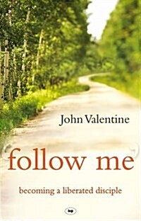 Follow Me : Becoming a Liberated Disciple (Paperback)
