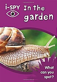 i-SPY in the Garden : What Can You Spot? (Paperback)