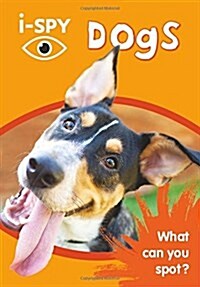 i-SPY Dogs : What Can You Spot? (Paperback)