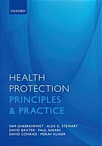 Health Protection : Principles and Practice (Paperback)