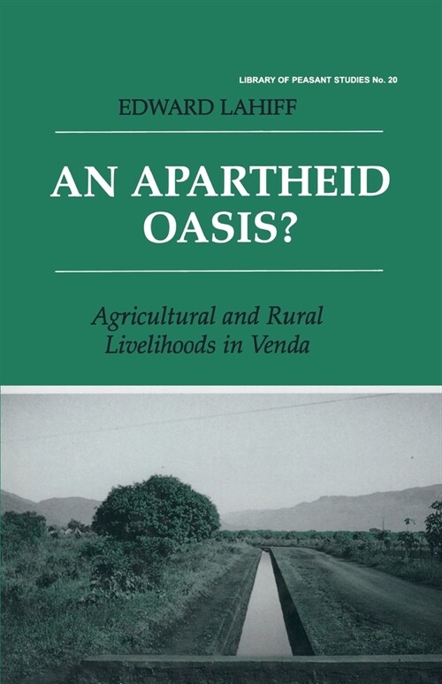 An Apartheid Oasis? : Agriculture and Rural Livelihoods in Venda (Paperback)
