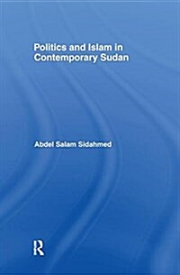 Politics and Islam in Contemporary Sudan (Paperback)