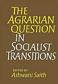 The Agrarian Question in Socialist Transitions (Paperback)