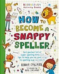 How to be a Snappy Speller (Paperback)