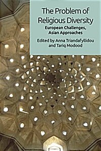 The Problem of Religious Diversity : European Challenges, Asian Approaches (Paperback)