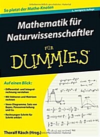 Mathematik Fur Naturwissenschaftler Fur Dummies 2.Auflage (Paperback, 2nd Edition)