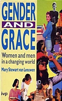 Gender and Grace : Women and Men in a Changing World (Paperback)