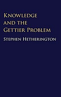 Knowledge and the Gettier Problem (Hardcover)