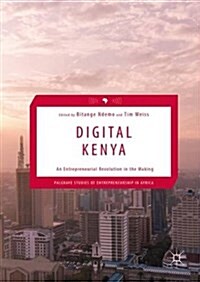 Digital Kenya : An Entrepreneurial Revolution in the Making (Hardcover)