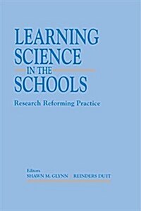 Learning Science in the Schools : Research Reforming Practice (Paperback)