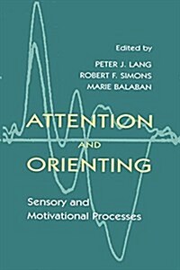 Attention and Orienting : Sensory and Motivational Processes (Paperback)