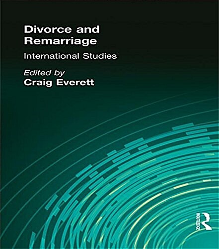 Divorce and Remarriage : International Studies (Paperback)